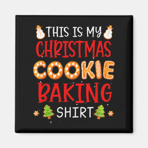 This Is My Christmas Cookie Baking Shirt Xmas Holi Magnet
