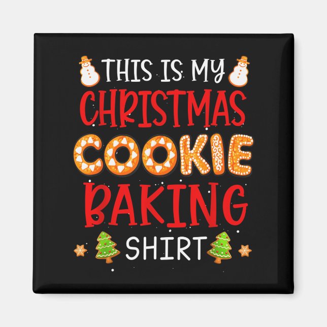 This Is My Christmas Cookie Baking Shirt Xmas Holi Magnet (Front)