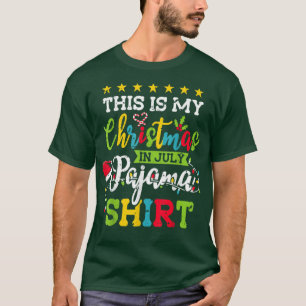 This Is My Christmas In July Pajama Hawaiian Summ T-Shirt