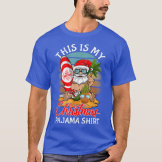 This Is My Christmas In July Pajama Santa Claus S T-Shirt