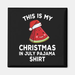 This Is My Christmas In July Pajama Summer Santa W Magnet