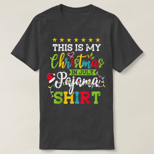 This Is My Christmas In July PajamaHawaiian Summer T-Shirt (Design Front)