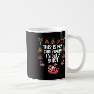 This Is My Christmas In July Shirt Funny Xmas Men Coffee Mug
