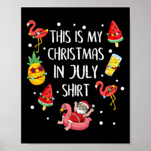This Is My Christmas In July Shirt Xmas Summer Vac Poster