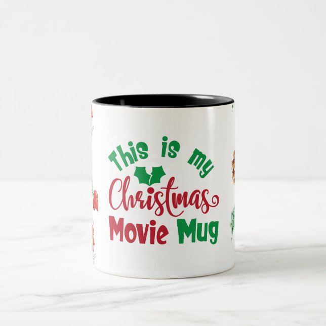 This is my Christmas movie mug (Center)