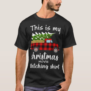 This Is My Christmas Movie Watching Red Truck T-Shirt