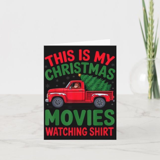 This Is My Christmas Movie Watching Shirt Bigfoot  Card (Front)