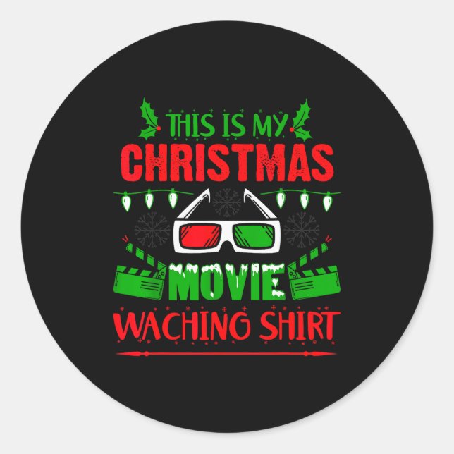 This Is My Christmas Movie Watching Shirt - Funny  Classic Round Sticker (Front)