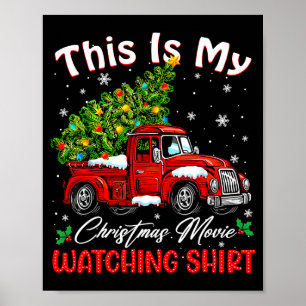This Is My Christmas Movie Watching Shirt Red Truc Poster