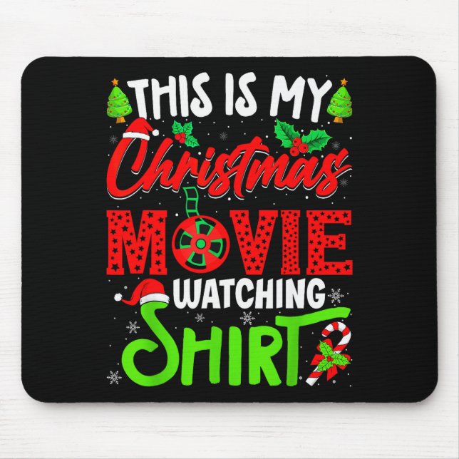 This Is My Christmas Movie Watching Shirt Xmas Mov Mouse Pad (Front)