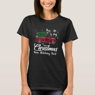 This Is My Christmas Movie Watching Tree Truck T-Shirt