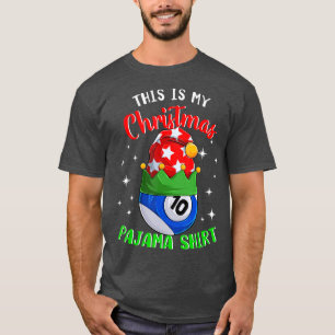 This Is My Christmas Pajama 10 Ball Billiard Play T-Shirt