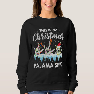 This Is My Christmas Pajama Asl Sign Language Deaf Sweatshirt
