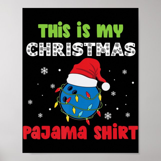 This Is My Christmas Pajama Bowling Fun Christmas  Poster (Front)
