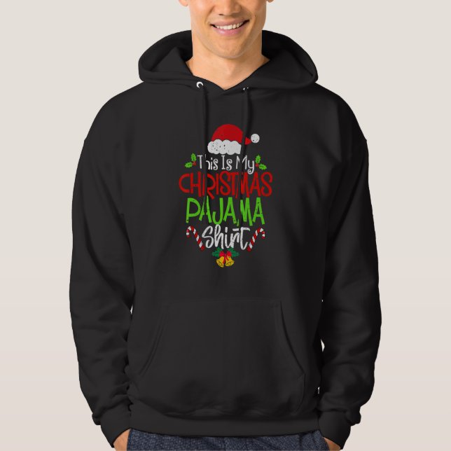 This Is My Christmas Pajama  Christmas Family Matc Hoodie (Front)
