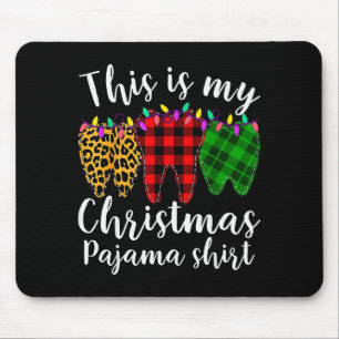 This Is My Christmas Pajama Christmas Teeth Leopar Mouse Pad