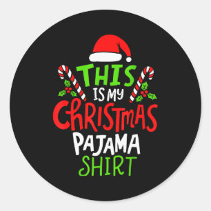 This Is My Christmas Pajama  Classic Round Sticker