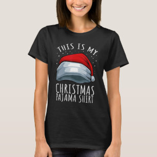 This Is My Christmas Pajama  Cool Santa Hat X Mas T-Shirt