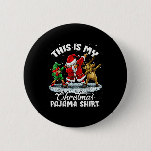 This Is My Christmas Pajama Dabbing Santa Elf Paja 6 Cm Round Badge