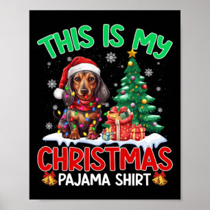 This Is My Christmas Pajama Dachshund Dog Lovers X Poster