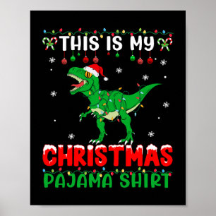 This Is My Christmas Pajama Dinosaur Xmas Light Ma Poster