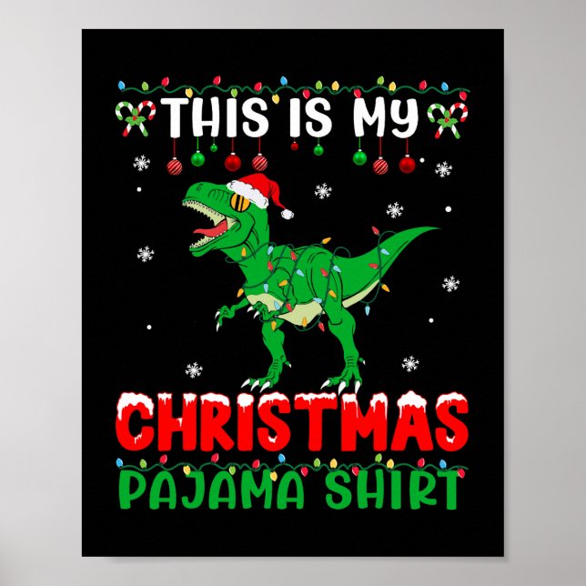 This Is My Christmas Pajama Dinosaur Xmas Light Ma Poster (Front)