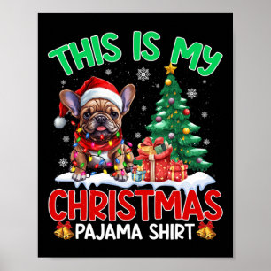 This Is My Christmas Pajama French Bulldog Lovers Poster