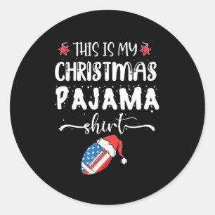 This Is My Christmas Pajama Fun American Football Classic Round Sticker