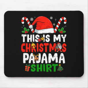 This Is My Christmas Pajama Fun Christmas Mouse Pad