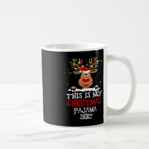 This Is My Christmas Pajama  Fun Christmas Reindee Coffee Mug