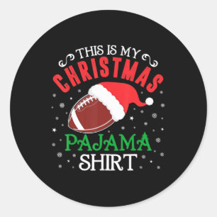 This Is My Christmas Pajama Fun Santa Football Te Classic Round Sticker