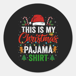 This Is My Christmas Pajama Fun Xmas Pjs Men Women Classic Round Sticker