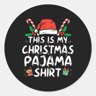 This Is My Christmas Pajama Fun Xmas Pjs Men Women Classic Round Sticker