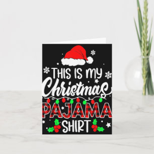 This Is My Christmas Pajama Funnny Family Xmas Sn Card