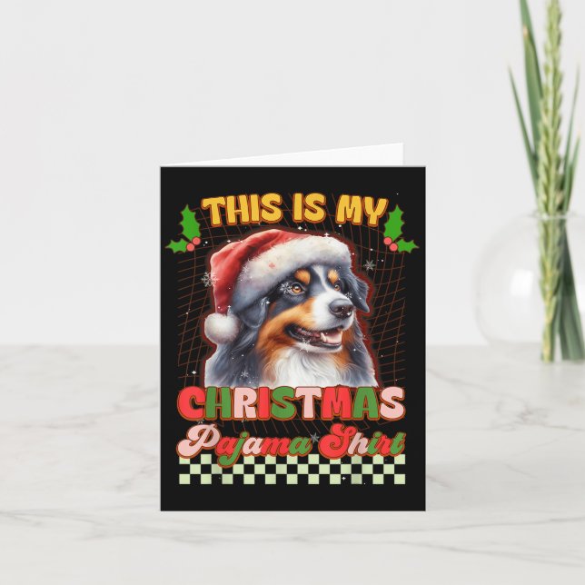 This Is My Christmas Pajama Funny Australian Sheph Card (Front)