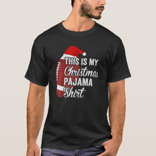 This Is My Christmas Pajama Funny Christmas Footba T-Shirt