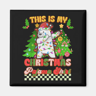 This Is My Christmas Pajama Funny Lar Bear Dabbing Magnet