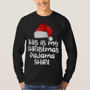This is My Christmas Pajama Funny Matching Family T-Shirt