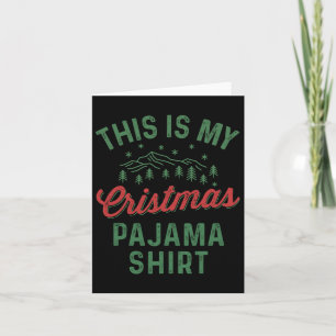 This Is My Christmas Pajama Funny Men Women Pj Xma Card
