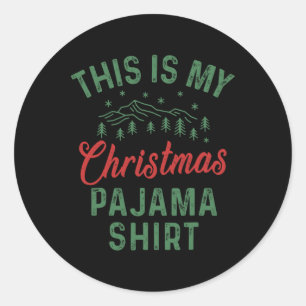 This Is My Christmas Pajama Funny Men Women Pj Xma Classic Round Sticker