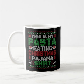This Is My Christmas Pajama Funny Pasta Lover Ugly Coffee Mug