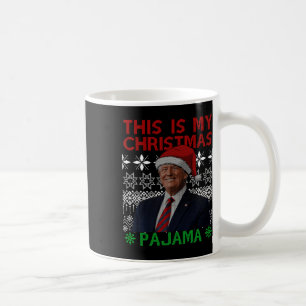 This Is My Christmas Pajama Funny Xmas Matching Tr Coffee Mug