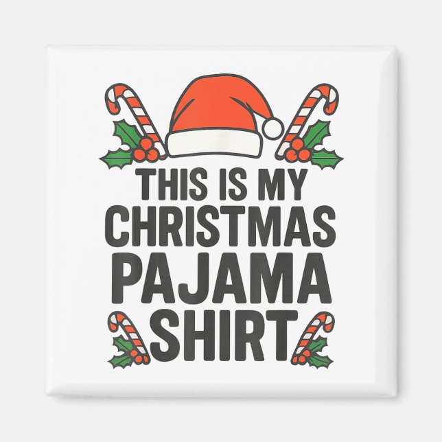 This Is My Christmas Pajama Funny Xmas Pj S Men Wo Magnet (Front)