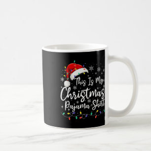 This Is My Christmas Pajama Funny Xmas Pjs Men Wom Coffee Mug