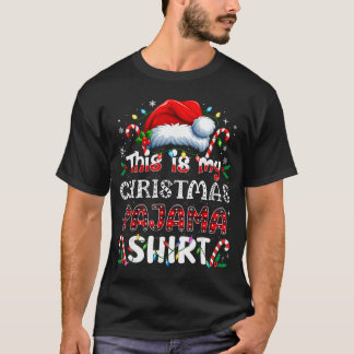 This is My Christmas Pajama Funny Xmas PJs Men Wom T-Shirt