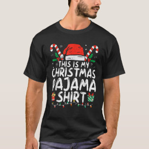 This Is My Christmas Pajama Funny Xmas PJs Men Wom T-Shirt
