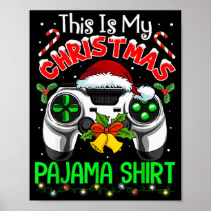 This Is My Christmas Pajama Gamer Video Game Boys Poster