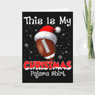This Is My Christmas Pajama Gift For Football Card