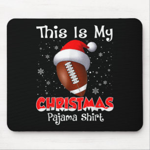This Is My Christmas Pajama Gift For Football Mouse Pad