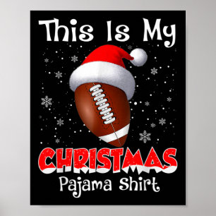 This Is My Christmas Pajama Gift For Football Poster